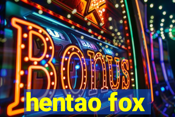 hentao fox